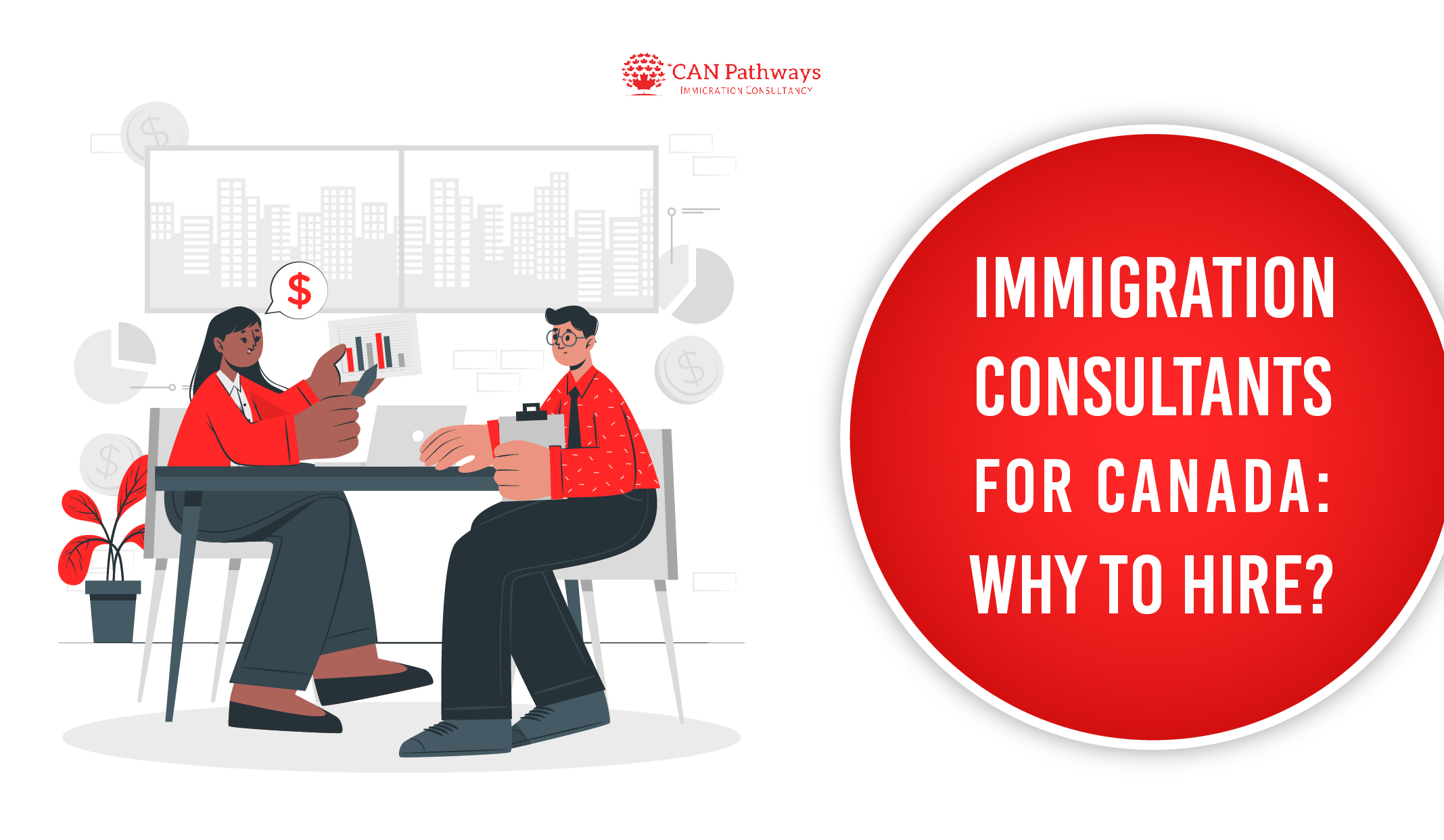 Why Should You Hire An Immigration Consultant For Canada Can Pathways 8683