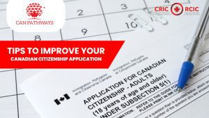 Tips to Improve Your Canadian Citizenship