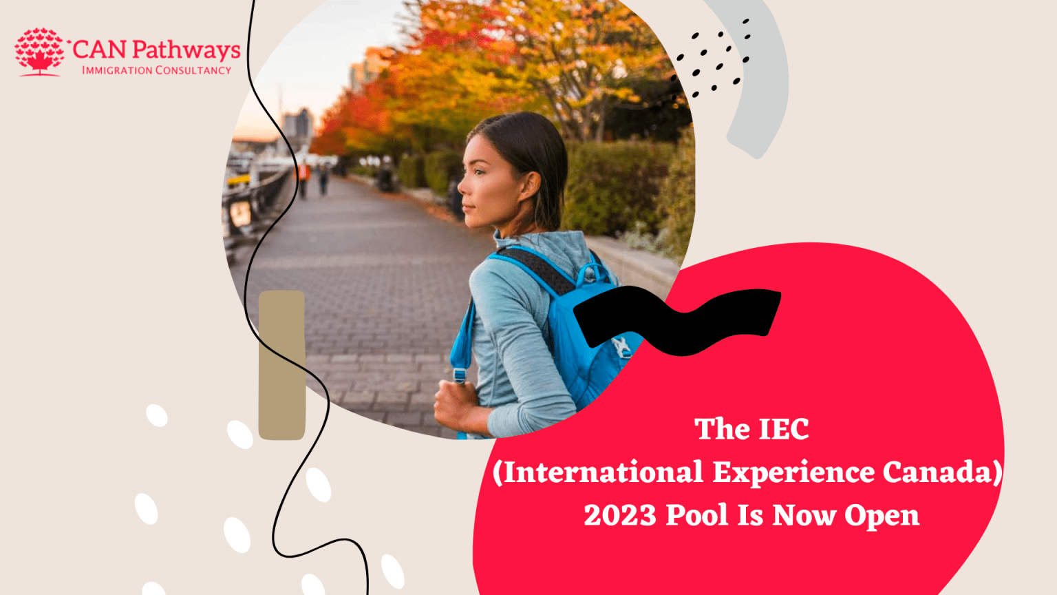 The IEC(International Experience Canada) 2023 Pool Is Now Open - CAN ...