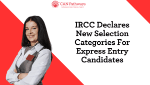IRCC Declares New Selection