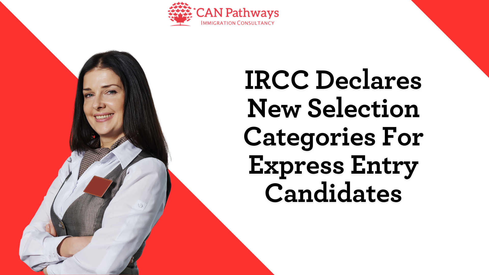 IRCC Declares New Selection Categories For Express Entry Candidates ...