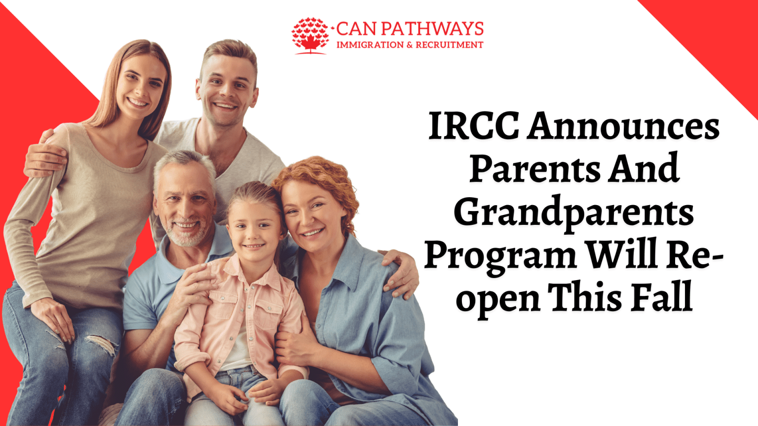 IRCC Announces Parents And Grandparents Program Will Reopen This Fall