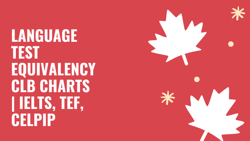 Language test equivalency CLB charts | IELTS, TEF, CELPIP - CAN Pathways